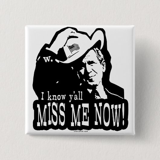 I AntiObama Gang Fräulein-George W. Bush Button (Vorderseite)