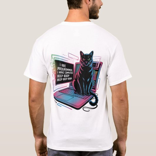 I are programmer, I make computer BEEP BOOP BEEP T-Shirt (Rückseite)