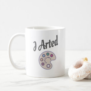 I Artist, Artist Art Lehrer Painter Funny Kaffeetasse