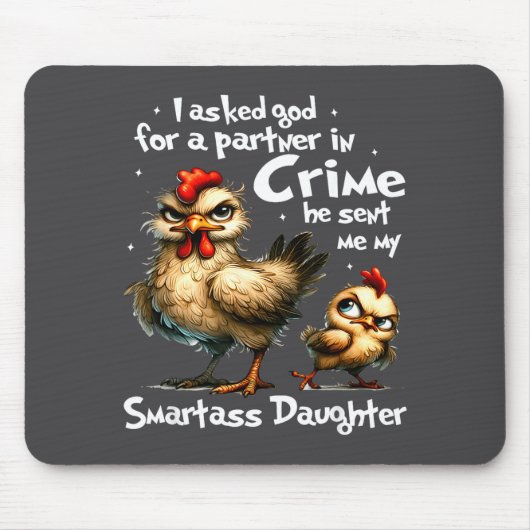 I Asked God For A Partner In Crime Cute Funny Chic Mousepad (Vorne)