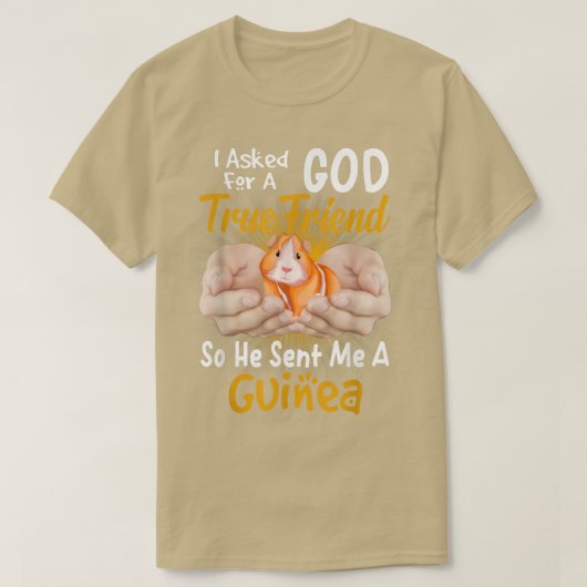 I asked God for a true friend T-Shirt (Design vorne)