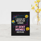 I Asked My Brain For Logic  Karte (Gelbe Blume)