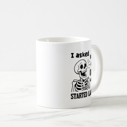 I Asked Myself If I'm Okay And We Both Started Lau Kaffeetasse (VorderseiteRechts)