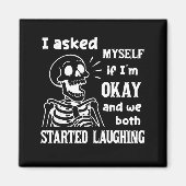 I Asked Myself If I'm Okay And We Both Started Lau Magnet (Vorne)