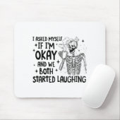 I Asked Myself If I'm Okay And We Both Started Lau Mousepad (Mit Mouse)