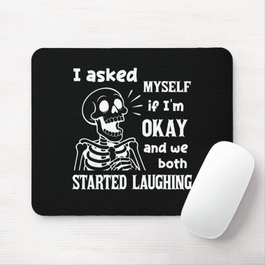 I Asked Myself If I'm Okay And We Both Started Lau Mousepad (Mit Mouse)
