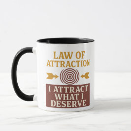 I Attract What I Deserve | Motivational Quote Mug Tasse