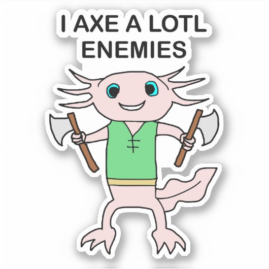 I AX A LOTL ENEMIES AUFKLEBER (Vorderseite)