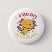 I Axolotl Button (Vorderseite)