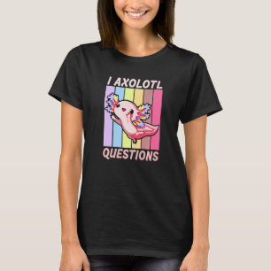 I Axolotl Frage Funny Niedlich Axolotl Japanese Gi T-Shirt
