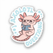 I Axolotl-Fragen Aufkleber (Vorderseite)