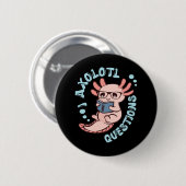 I Axolotl-Fragen Button (Vorne & Hinten)