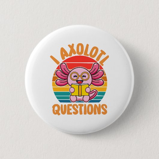 I Axolotl-Fragen Button (Vorderseite)