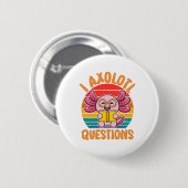 I Axolotl-Fragen Button (Vorne & Hinten)