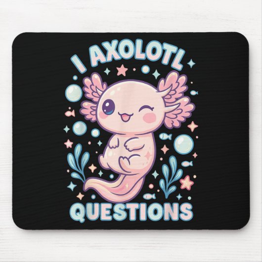 I Axolotl Fragen Funny Niedlich Pun Design Mousepad (Vorne)