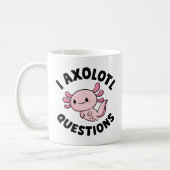 I Axolotl-Fragen Kaffeetasse (Links)