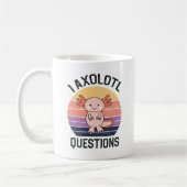 I Axolotl-Fragen Kaffeetasse (Links)