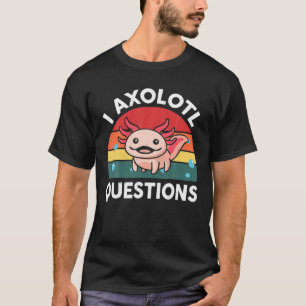 I Axolotl Fragen Kinder Jungen Mädchen Niedlich Ax T-Shirt