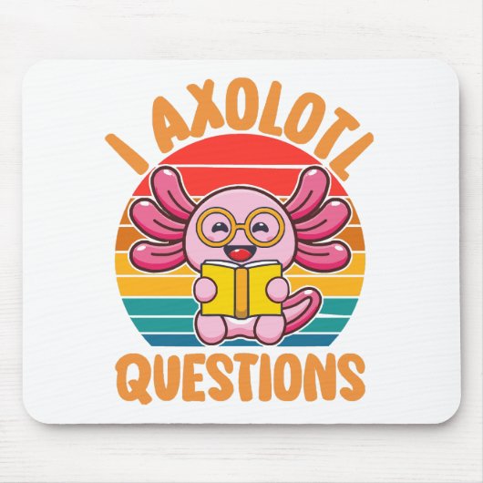 I Axolotl-Fragen Mousepad (Vorne)