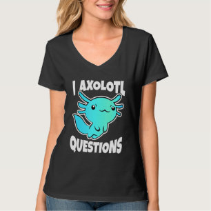 I Axolotl Fragen Niedlich Axolotl 5 T-Shirt