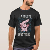 I Axolotl Fragen Niedlich Axolotl Kinder T-Shirt (Vorderseite)