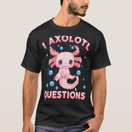 I Axolotl Fragen Niedlich Axolotl-Shirt Kinder Mäd T-Shirt (Vorderseite)