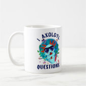 I Axolotl Fragen, Niedliches Axolotl Zitat Kaffeetasse (Links)