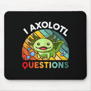 I Axolotl Fragen Retro Girls Boys Kinder Niedlich Mousepad