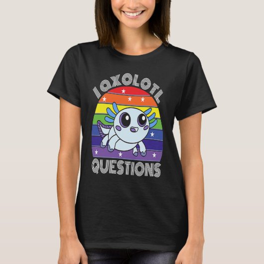 I Axolotl Questions Cute Cyan Axolotl T-Shirt (Vorderseite)