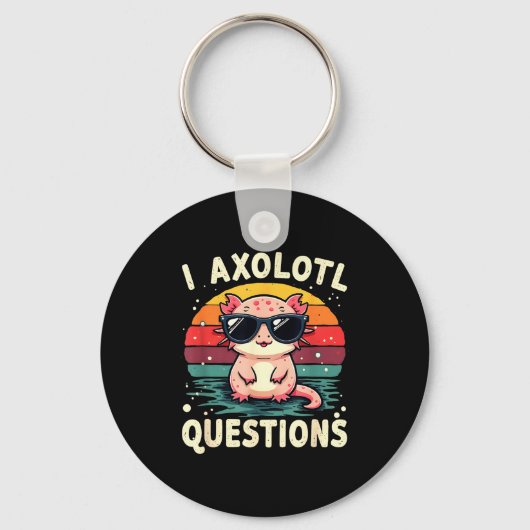 I Axolotl Questions Cute Funny Retro Sunset Design Schlüsselanhänger (Vorderseite)