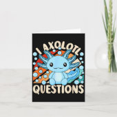 I Axolotl Questions Funny Axolotl Kawaii Men Women Karte (Vorderseite)