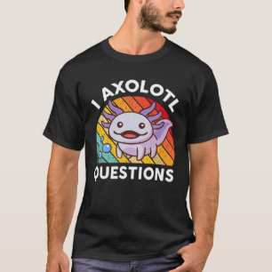 I Axolotl Questions S Kids Axolotl Kostüm Niedlich T-Shirt