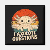 I Axolotl Questions Shirt Adults Youth Kids Retro Magnet (Vorne)
