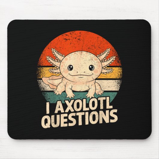 I Axolotl Questions Shirt Adults Youth Kids Retro Mousepad (Vorne)