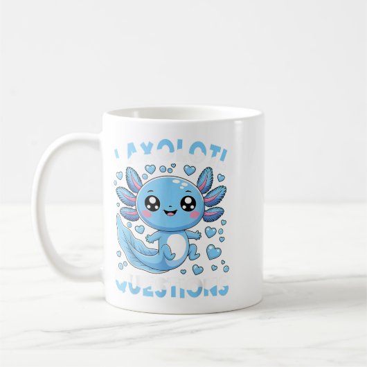 I Axolotl Questions Shirt Kids Axolotl Weihnachten Kaffeetasse (Links)