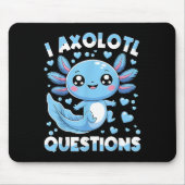 I Axolotl Questions Shirt Kids Axolotl Weihnachten Mousepad (Vorne)