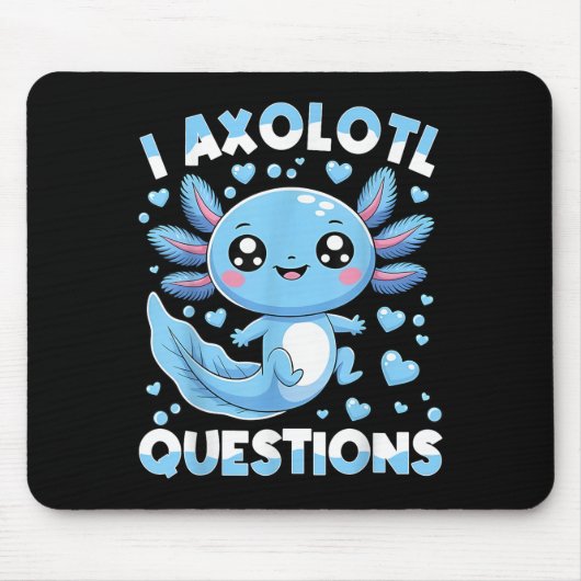 I Axolotl Questions Shirt Kids Axolotl Weihnachten Mousepad (Vorne)