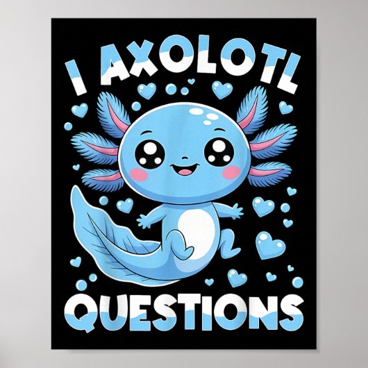 I Axolotl Questions Shirt Kids Axolotl Weihnachten Poster (Vorne)