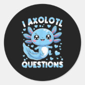 I Axolotl Questions Shirt Kids Axolotl Weihnachten Runder Aufkleber (Vorderseite)