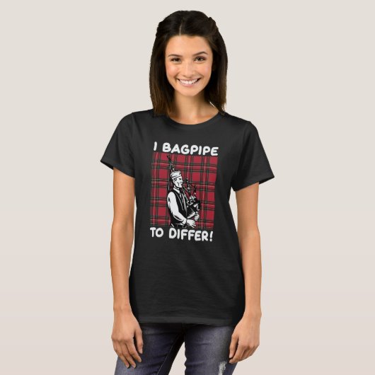 I bagpipe to differ T-Shirt (Vorne ganz)