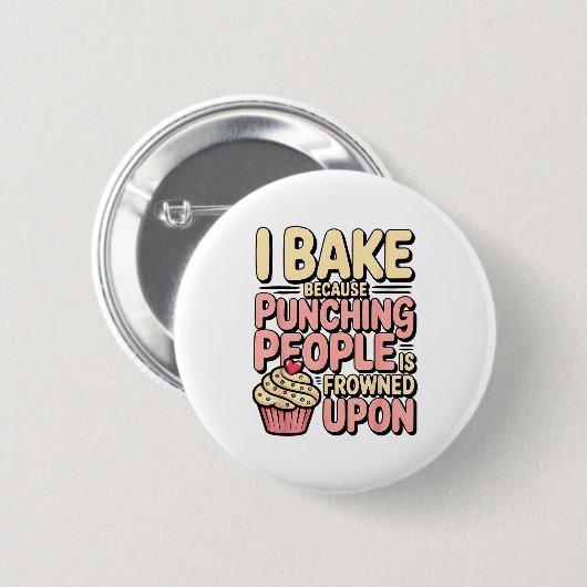 I Bake Because Punching People Is Frowned Un Baker Button (Vorne & Hinten)