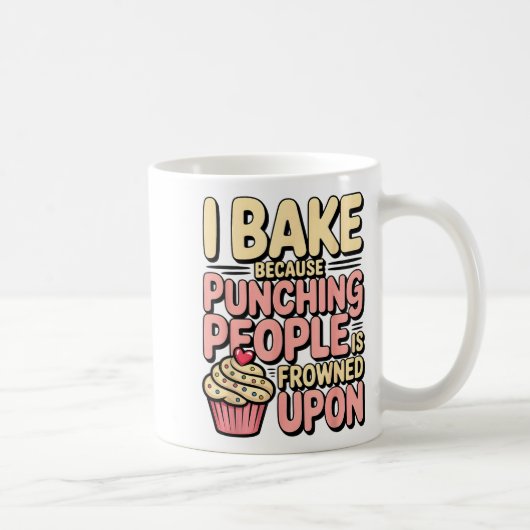 I Bake Because Punching People Is Frowned Un Baker Kaffeetasse (Rechts)