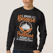 I Bake Because Punching People Is Frowned Upon Coo Sweatshirt (Vorderseite)