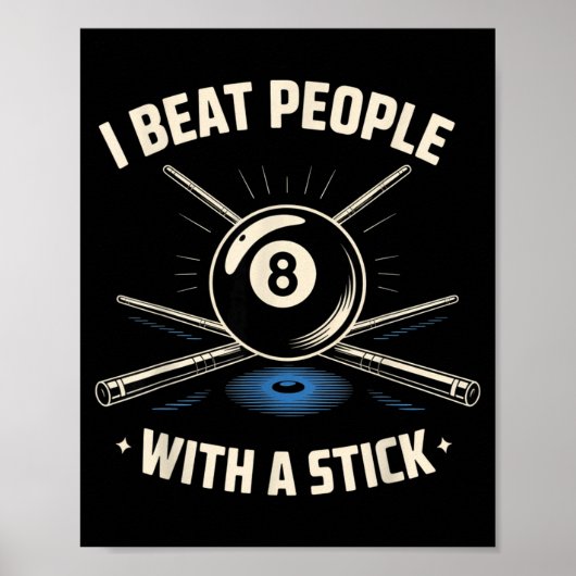 I Beat People With A Stick Billiards Ol Funny Men  Poster (Vorne)