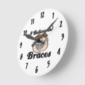 i believe in braces runde wanduhr (Winkel)