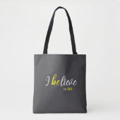 I BeLieve In Me Grey Tote Tasche (Vorderseite)