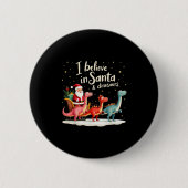 I Believe In Santa And Dinosaurs Holiday Funny Chr Button (Vorderseite)