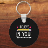 I Believe In You Proud Teacher Testing Day Insrati Schlüsselanhänger (Vorderseite)