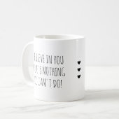 I Believe in  You Self-Care Encouragement Kaffeetasse (Vorderseite Links)