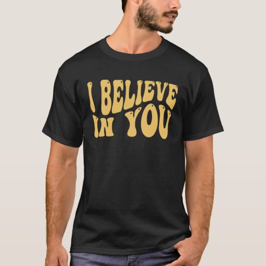 I Believe In You Teacher Testing Day Tie Die 4 T-Shirt (Vorderseite)